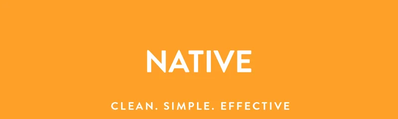 NATIVE | CLEAN. SIMPLE. EFFECTIVE