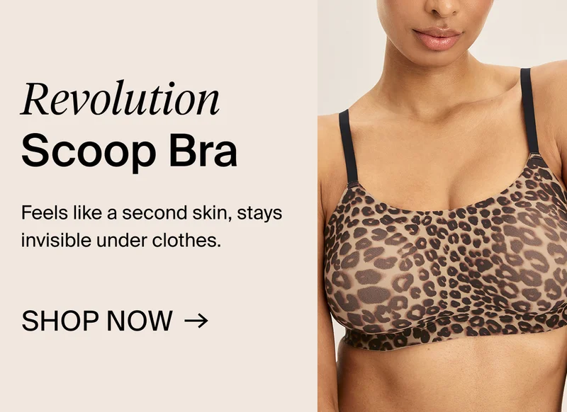 Revolution Scoop Bra. Feels like a second skin, stays invisible under clothes. SHOP NOW →