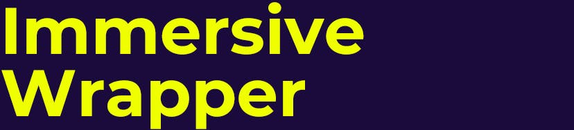 NEW plugin! Immersive Wrapper