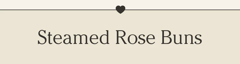 Steamed Rose Buns