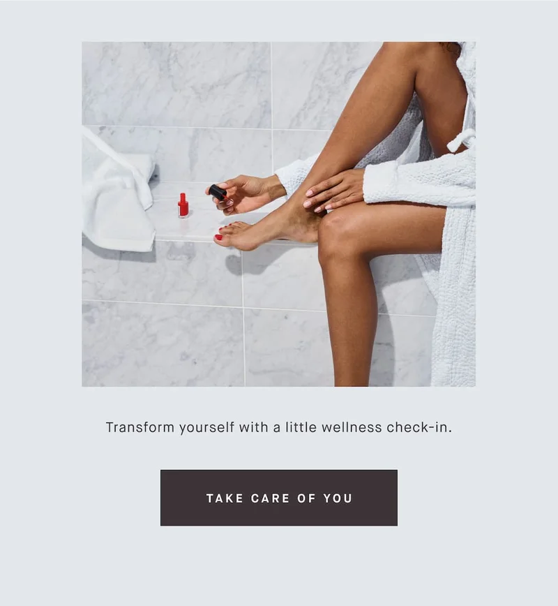 Transform yourself with a little wellness check-in. TAKE CARE OF YOU
