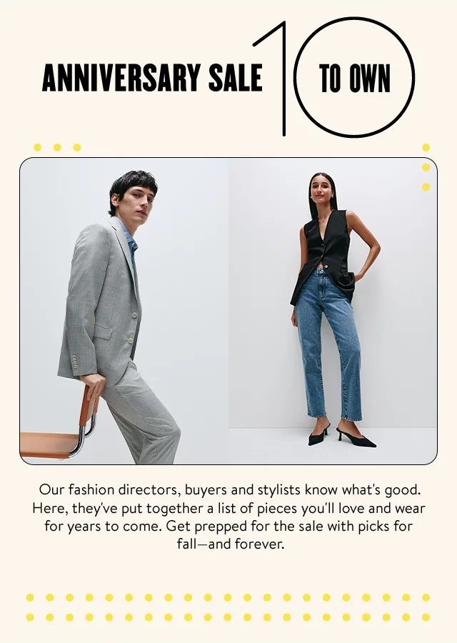 Ten Anniversary Sale items to own; man in a grey suit and woman in a black vest, jeans and pumps.