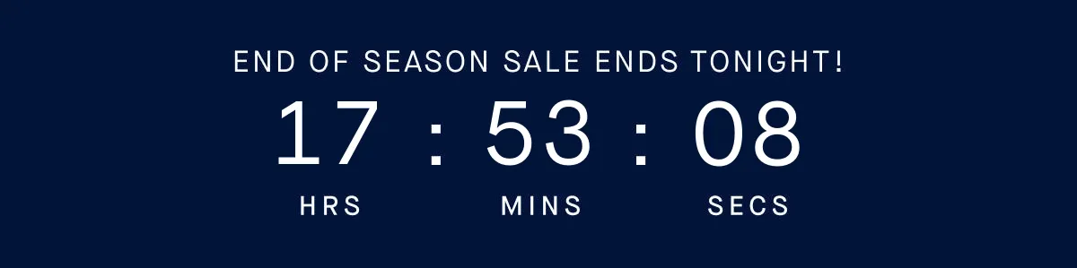 END OF SEASON SALE ENDS TONIGHT!