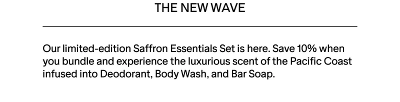 SHOP THE NEW SAFFRON ESSENTIALS SET & SAVE