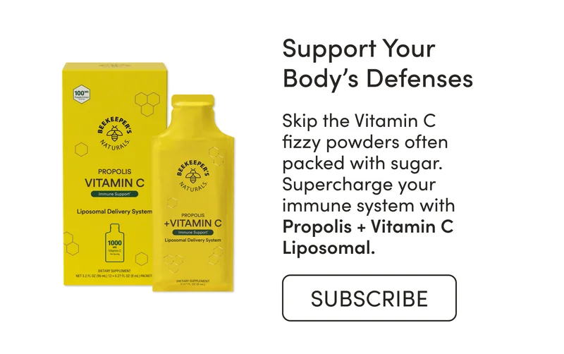 Support Your Body’s Defenses      Skip the Vitamin C fizzy powders often packed with sugar. Supercharge your immune system with Propolis + Vitamin C Liposomal.
