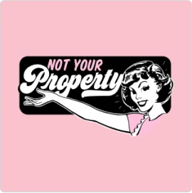 Not Your Property T-Shirt