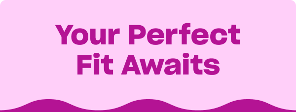 Your Perfect Fit Awaits