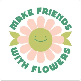 Make friends with flowers T-Shirt