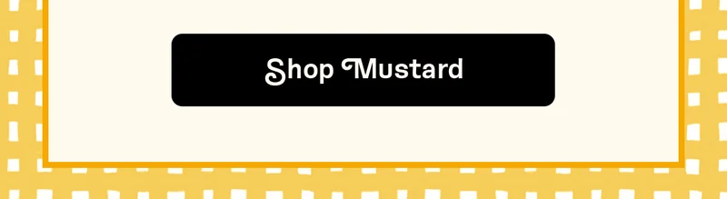 Shop Mustard