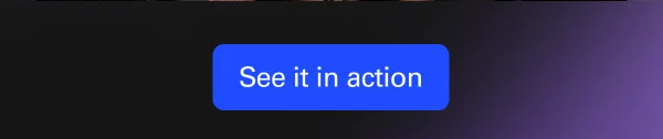 See it in action