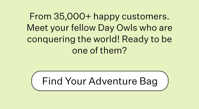 Meet your fellow Day Owls who are conquering the world! Ready to be one of them? | Find Your Adventure Bag