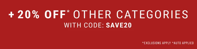 +20% Off* Other Categories With Code: Save20 *Exclusions Apply *Auto Applied