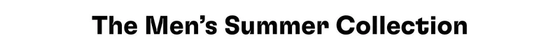 The Men's Summer Collection