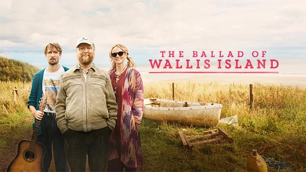 The Ballad of Wallis Island