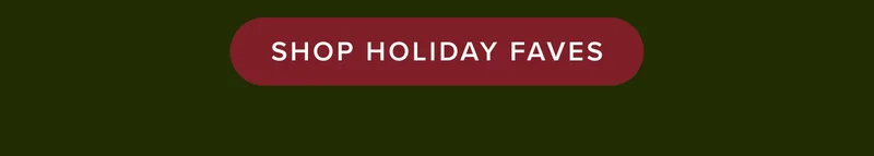 Shop Holiday Faves
