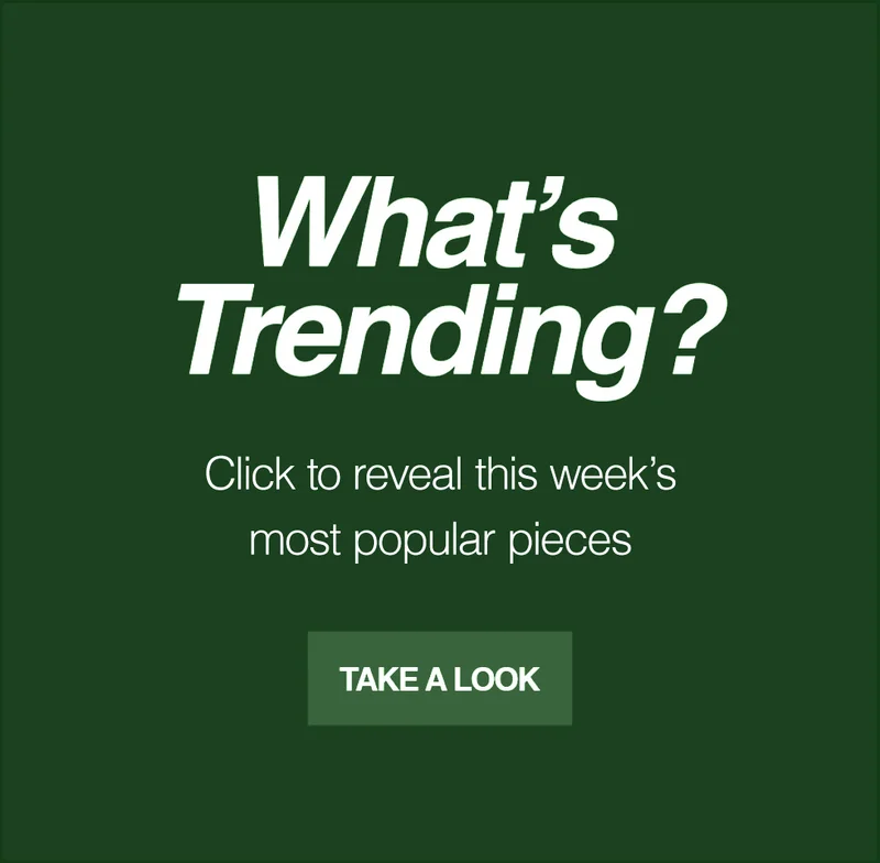 WHAT'S TRENDING?