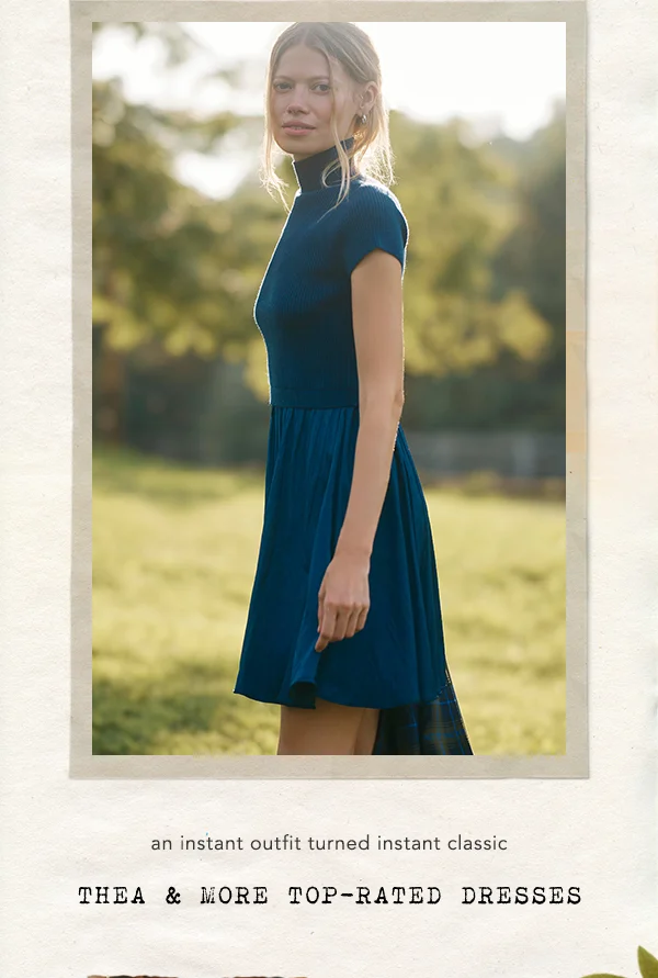 an instant outfit turned instant classic, thea and more top-rated dresses