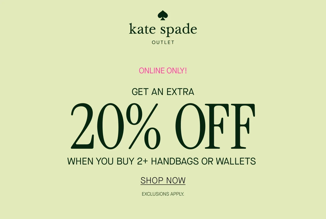 GET AN EXTRA 20% OFF WHEN YOU BUY 2+ HANDBAGS OR WALLETS