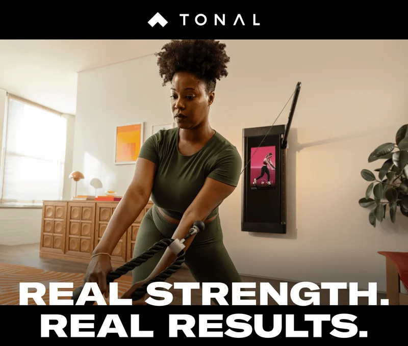 Tonal.com The Smartest Home Gym. HEADLINE: Real Strength. Real Results.