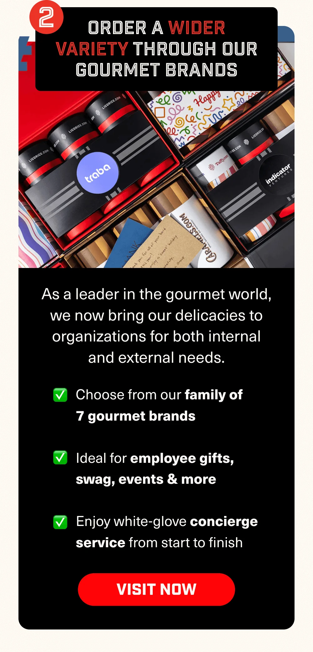 Order a Wider Variety Through Our Gourmet Brands