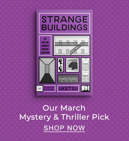 Our March Mystery & Thriller Pick: Strange Buildings by Uketsu - SHOP NOW