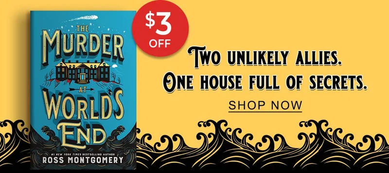 [$3 OFF] [Murder at World's End: A Novel by Ross Montgomery] Two unlikely allies. One house full of secrets. SHOP NOW