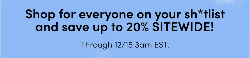UP TO 20% OFF SITEWIDE