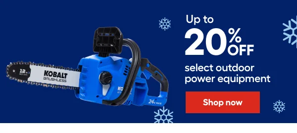 Up to 20% OFF select outdoor power equipment.