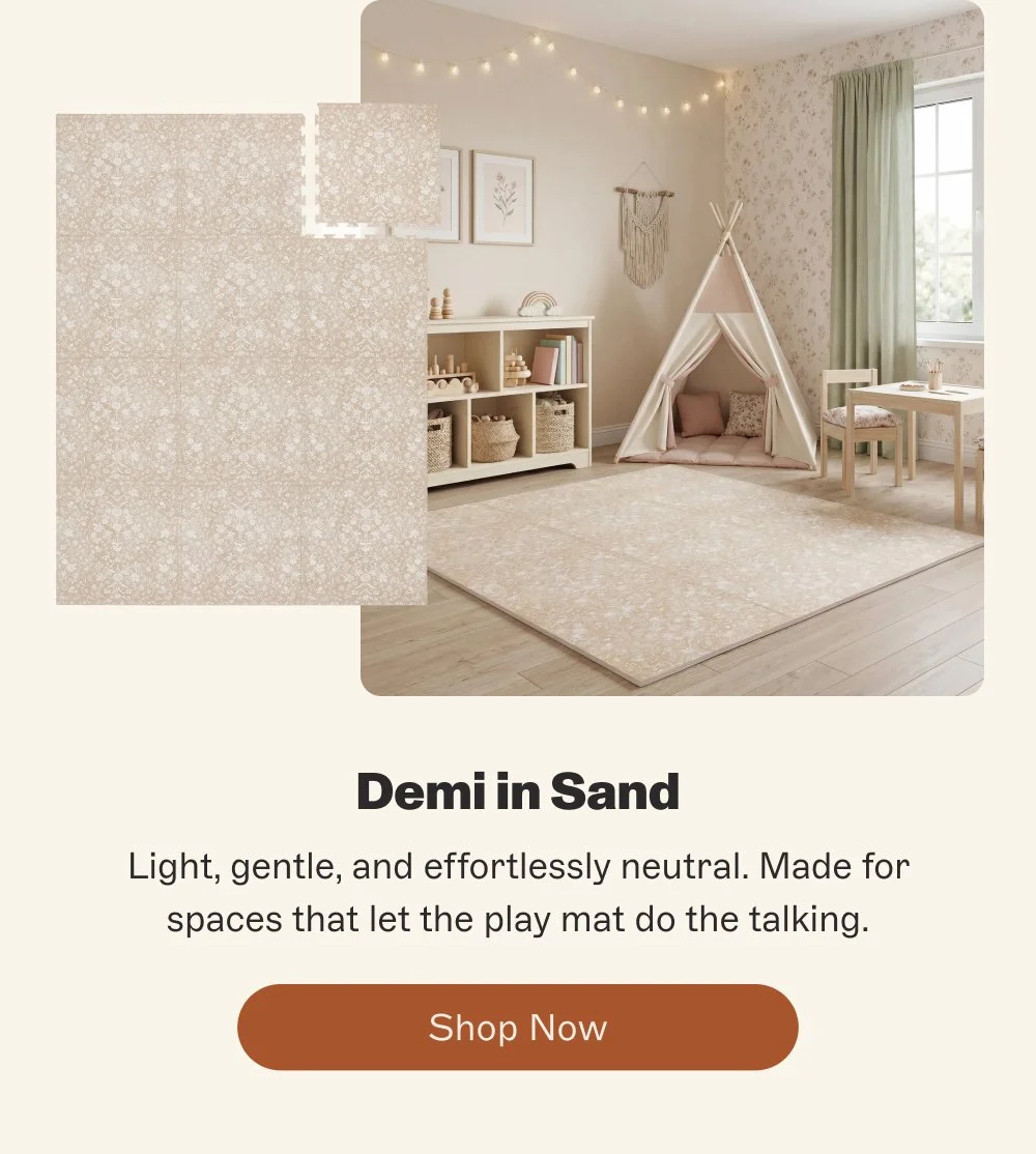 Demi in Sand Light, gentle, and effortlessly neutral. Made for spaces that let the play mat do the talking. Shop Now