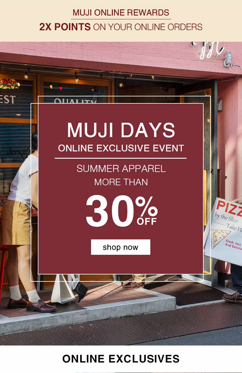 Online Only MUJI DAYS: Summer Apparel More Than 30% OFF