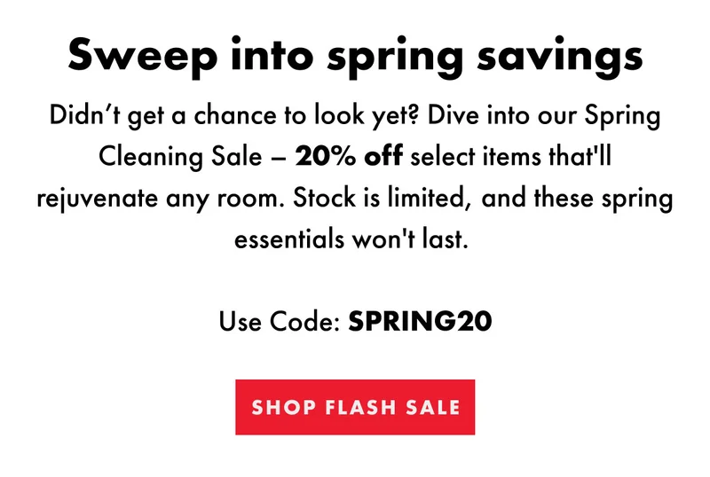 Sweep into spring savings | Shop Flash Sale