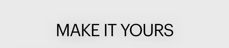Make it yours