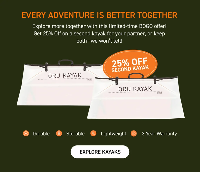 Double The Adventure: Buy a Kayak, Get One 25% Off. Use Code discount code Double The Adventure: Buy a Kayak, Get One 25% Off. Use Code discount code