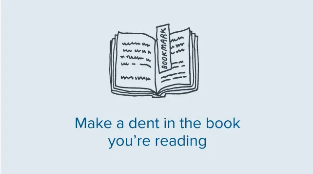 Make a dent in the book you're reading