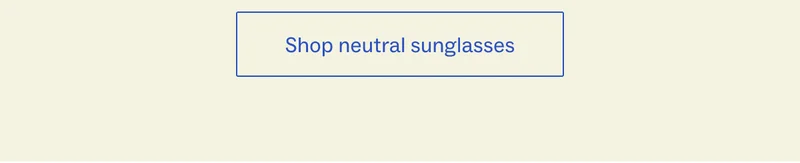Shop neutral Sunglasses