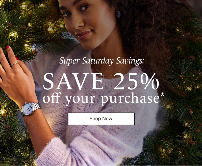 Super Saturday Savings: Save 25% off your purchase**