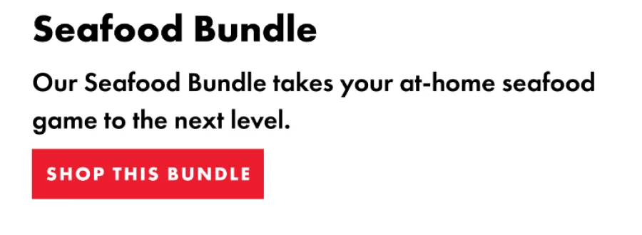 Seafood bundle. Shop this bundle.