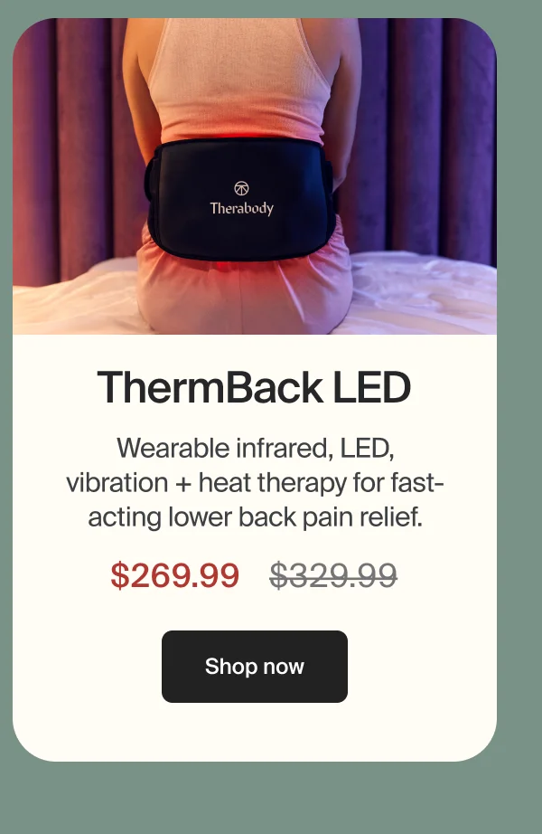 ThermBack LED | Wearable infrared, LED, vibration + heat therapy for fast-acting lower back pain relief. | $269.99 | Shop now