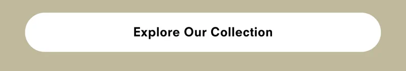 Explore our collection