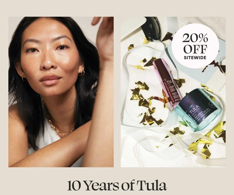 10 Years of Tula! 20% OFF SITEWIDE