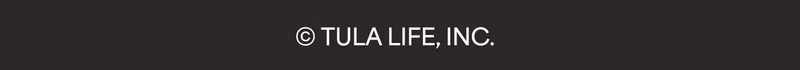 TULA LIFE, INC.