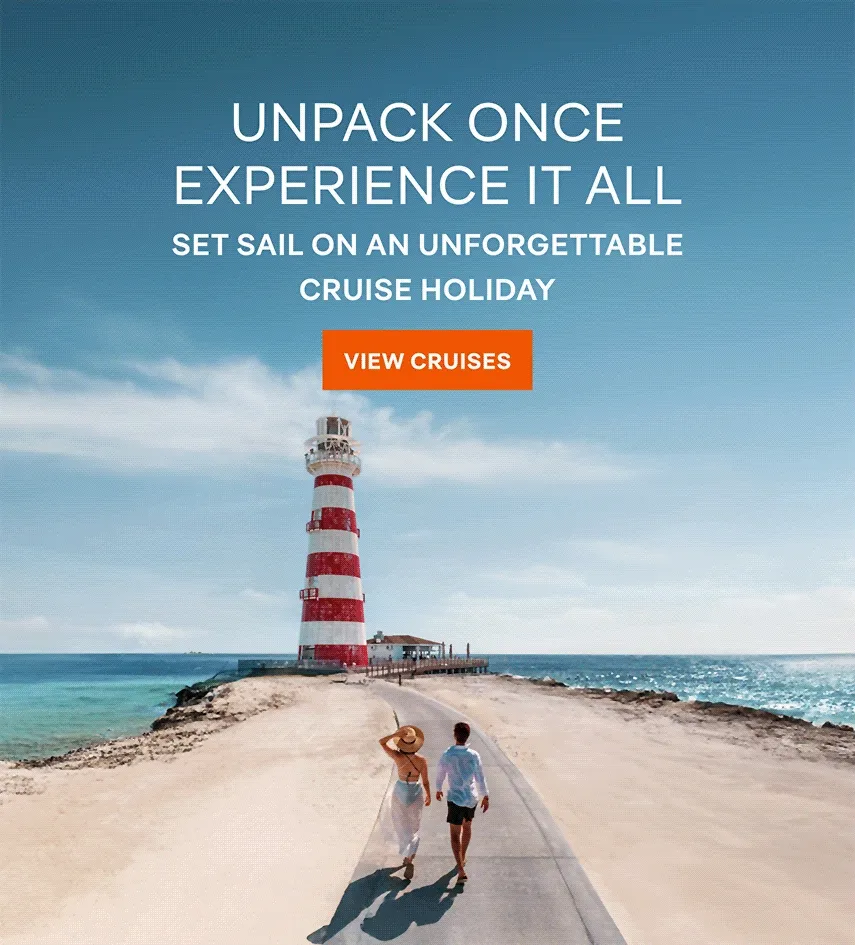 Unpack Once Experience It All - Escape On An Unforgettable Cruise Holiday – Click to View Cruises & Book Now Unpack Once Experience It All - Escape On An Unforgettable Cruise Holiday – Click to View Cruises & Book Now