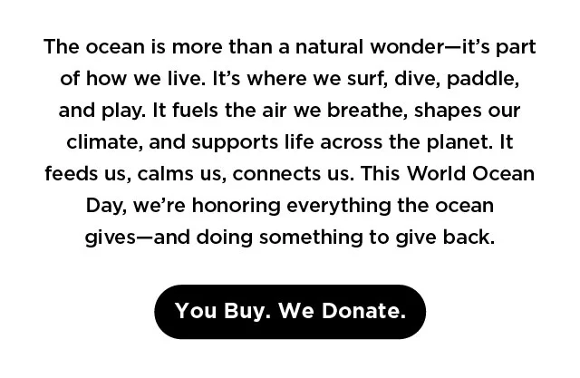 You Buy, We Donate. Ocean Day bottles.