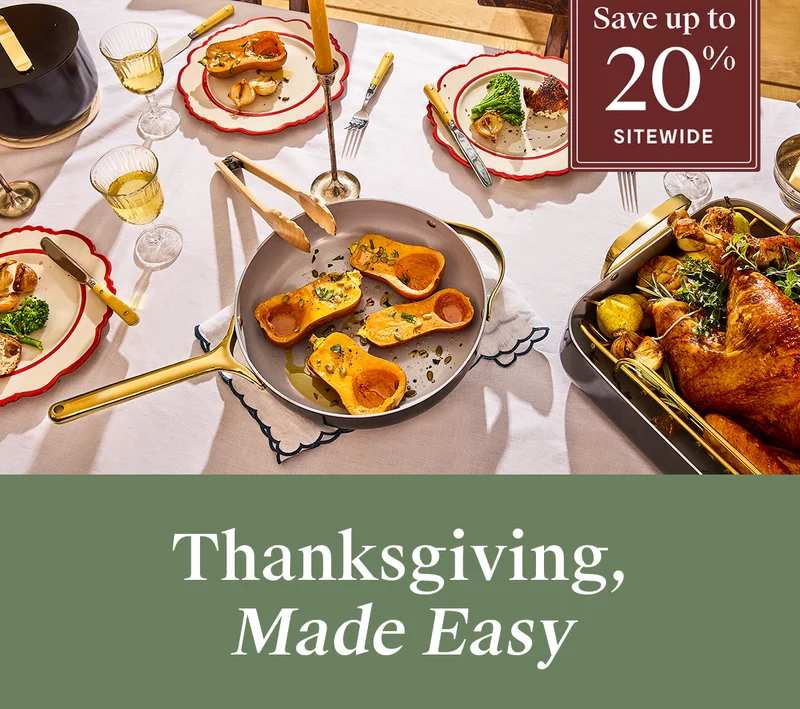 Thanksgiving, Made Easy | Save up to 20% Sitewide