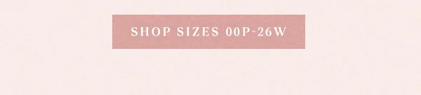 shop sizes 00P - 26W