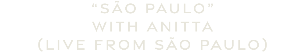 "SÃO PAULO" WITH ANITTA