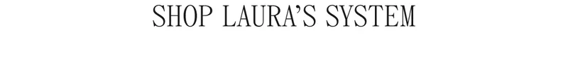 SHOP LAURA'S SYSTEM