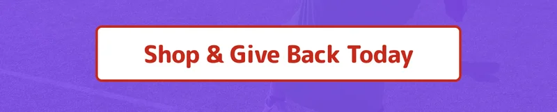 Shop & Give Back Today