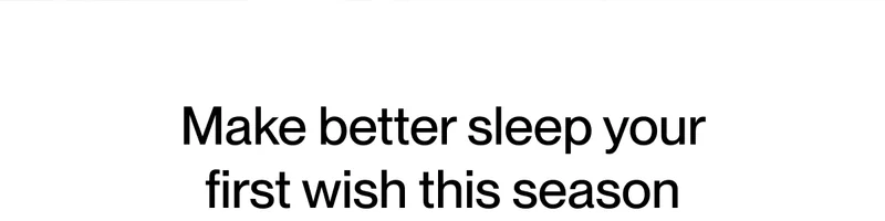 Make better sleep your first wish this season
