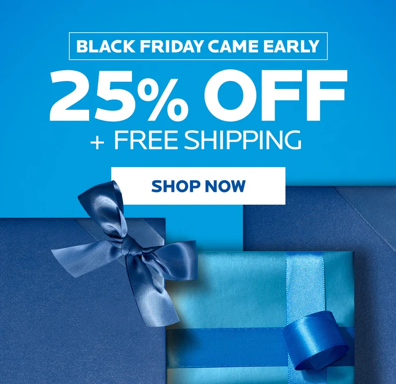 Shop 25% Off + Free Shipping for Early Black Friday